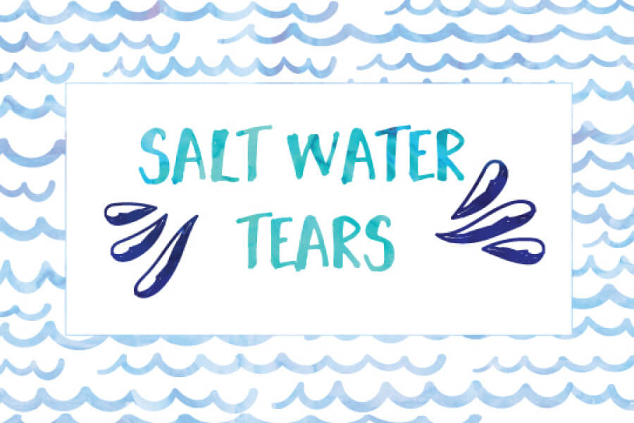 Salt Water Tears